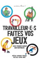 Travailleur.e.s faites vos jeux